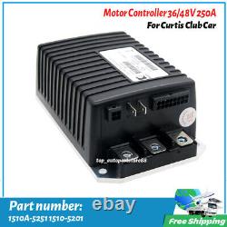 1510A-5251 1510-5201 Motor Controller 36/48V 250A For Curtis Club Car