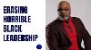 Erasing Horrible Black Leadership The Dr Boyce Book Club